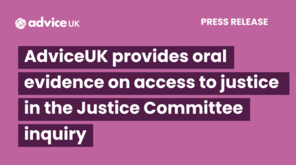 AdviceUK Provides oral evidence on access to justice in the Justice Committee Inquiry