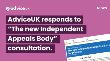 AdviceUK responds to “The new Independent Appeals Body” consultation.